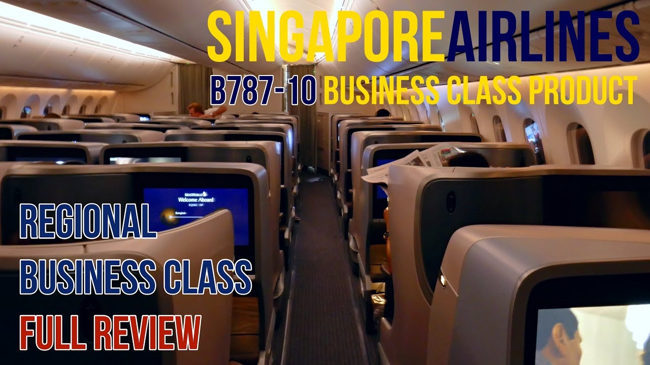 SINGAPORE AIRLINES B787 10 REGIONAL BUSINESS CLASS SEAT REVIEW