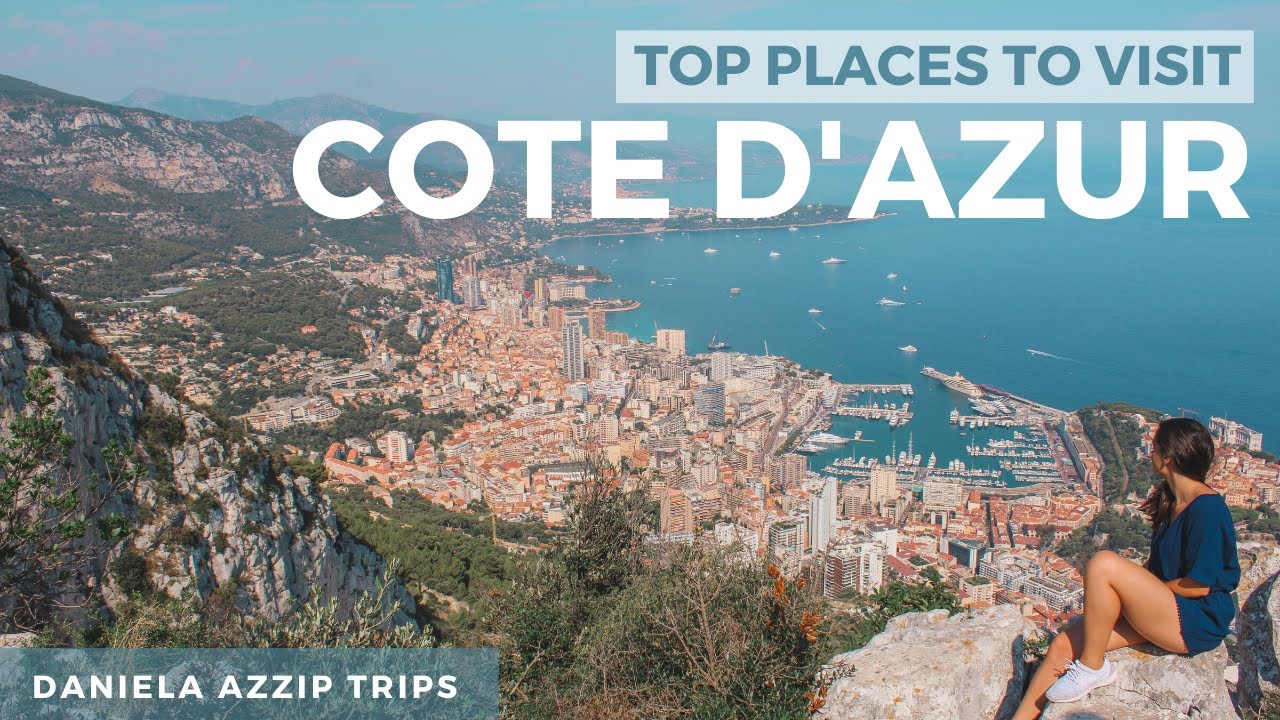 TOP 7 Places To Visit In Cote D Azur What To Visit In French Riviera