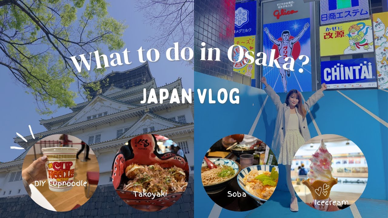 What S So Special About Osaka Osaka Castle Dotonbori DIY Cupnoodle