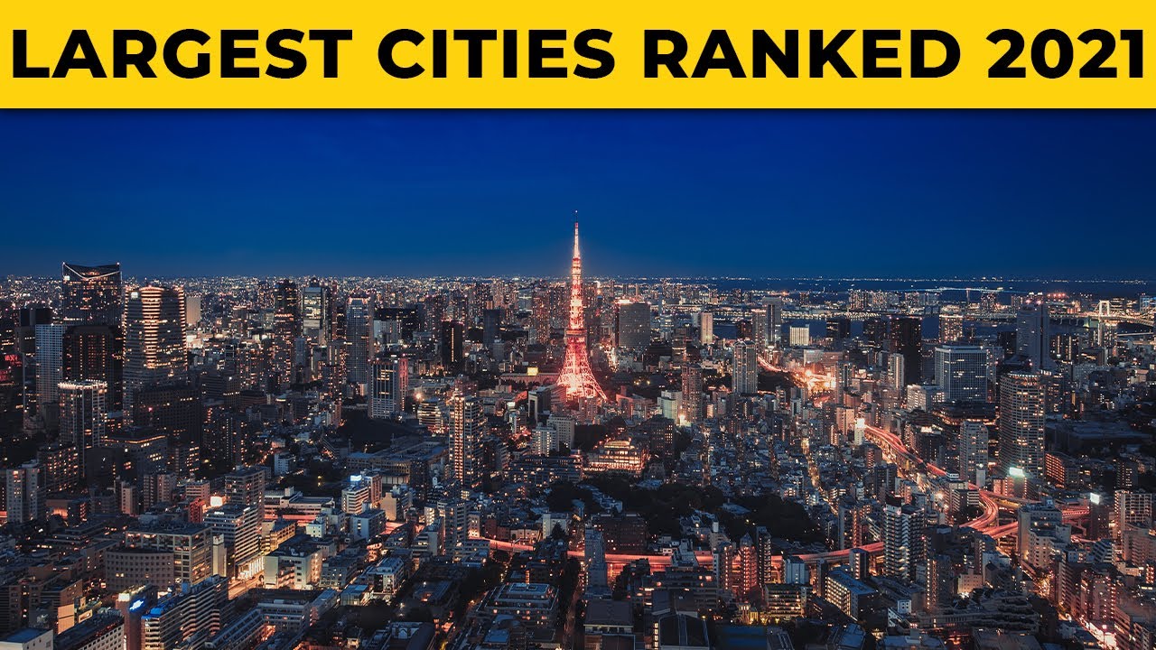 top-10-largest-cities-in-the-world-2021-biggest-cities-in-the-world