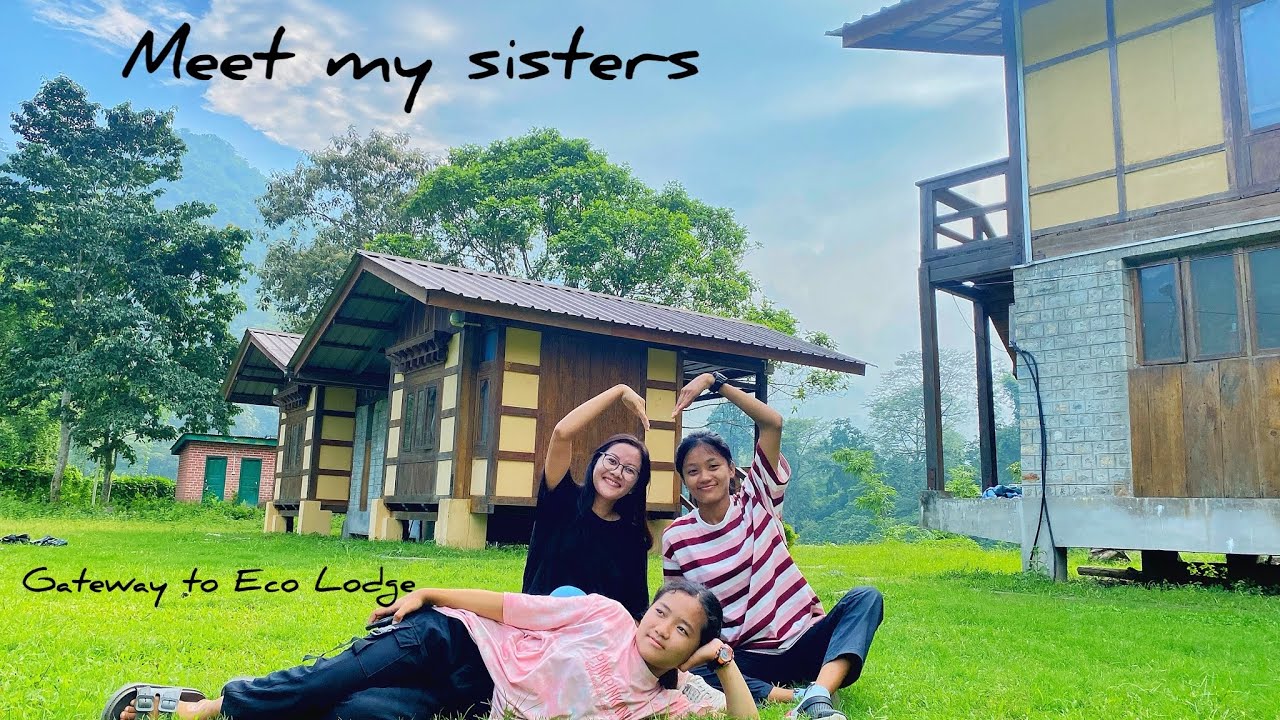 Gateway to Eco Lodge | Meet My Sisters | Panbang, Bhutan, Bhutanese ...