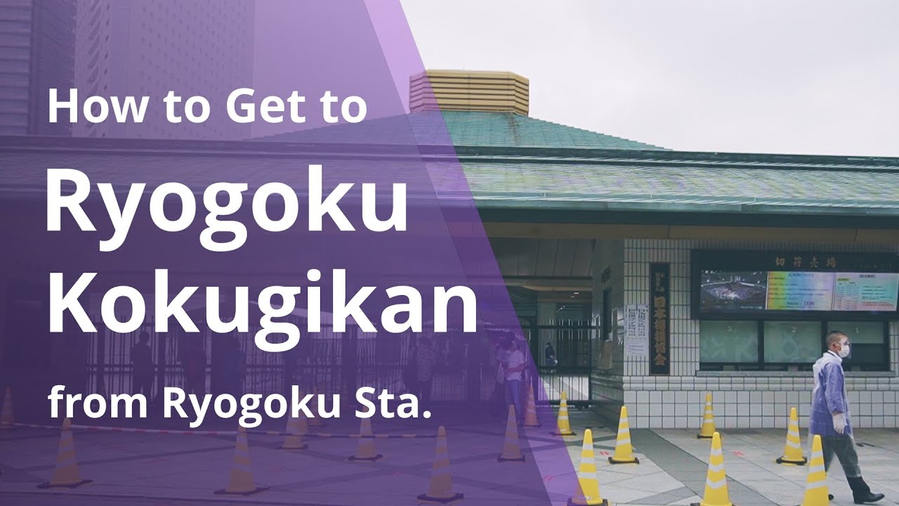 How To Get To Ryogoku Kokugikan From Ryogoku Station Tokyo Travel