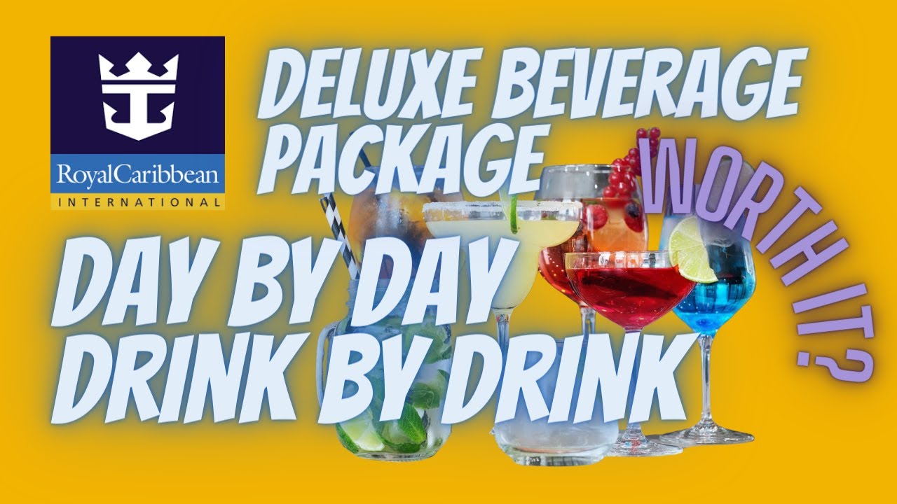 Royal Caribbean Deluxe Beverage Package The ULTIMATE guide to help