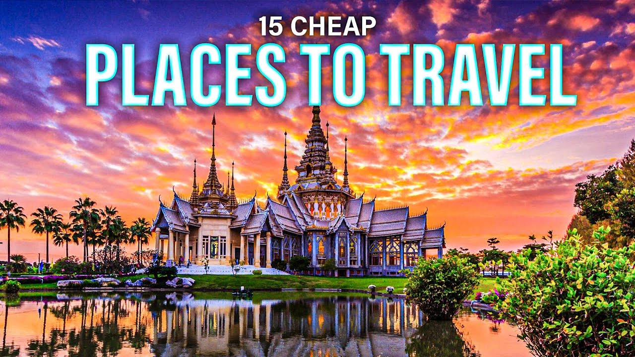 top-15-cheap-places-to-travel-in-2023-alo-japan