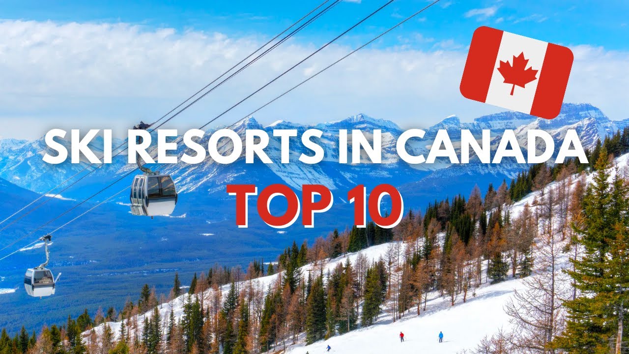 Top 10 Skiing Destinations In Canada | 2023 - Alo Japan