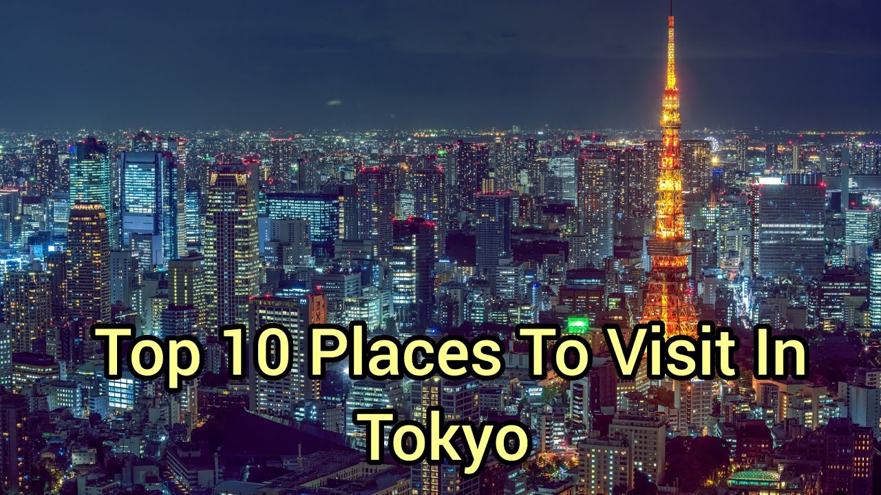 Top 10 Popular Places To Visit In Tokyo- Travel Guide - Alo Japan