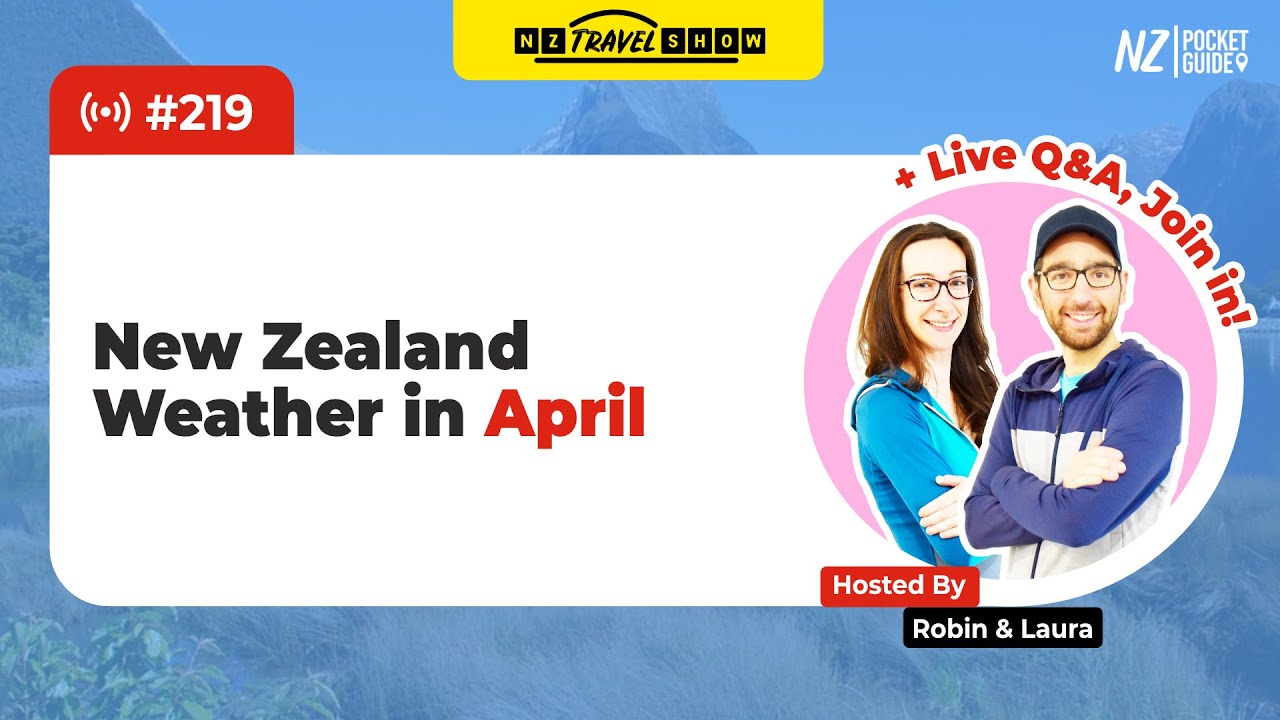 💬 NZ Travel Show New Zealand Weather & Climate in April