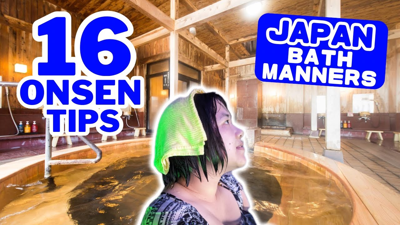 Japanese Onsen 16 Tips And Manners Things To Do In Hot Spring Japan Tokyo Travel Guide Vlog