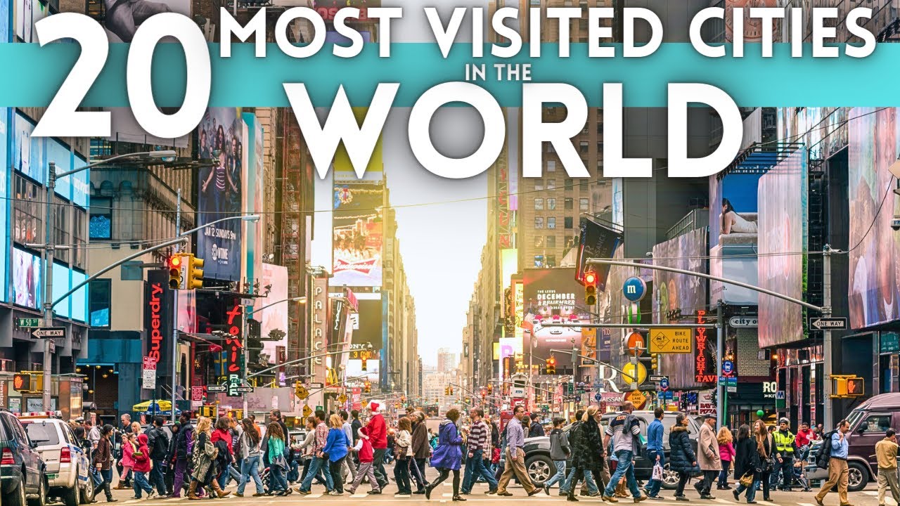 Top 20 Most Visited Cities In The World 2023 Alo Japan