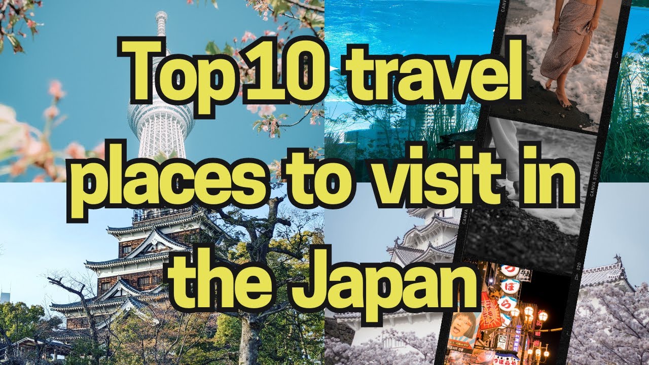 Best Place to visit in Japan|Amazing Places to visit in Japan-Travel ...