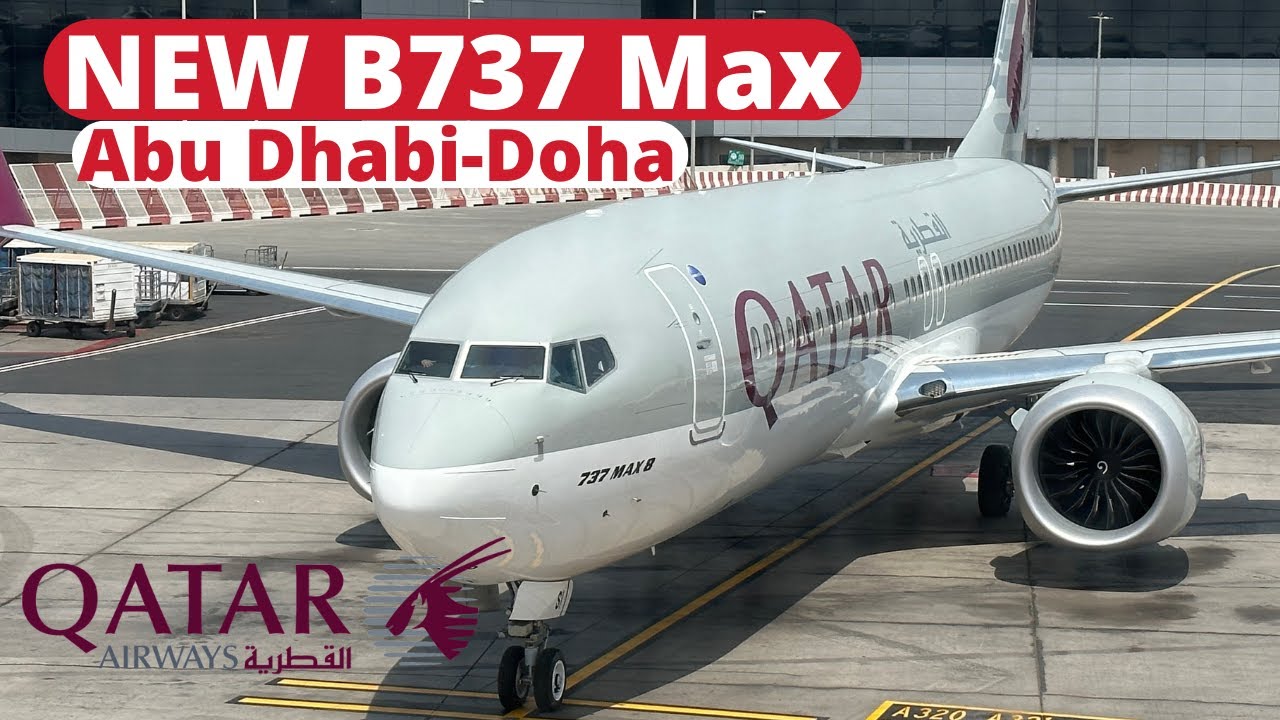 Qatar Airways NEW Boeing 737 max 8|Abu Dhabi to Doha|QATAR AIRWAYS ...