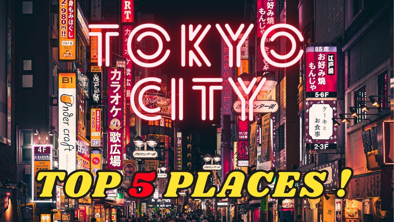 Tokyo Japan-the Ultimate Tokyo Travel Guide To The Top 5 Must See 