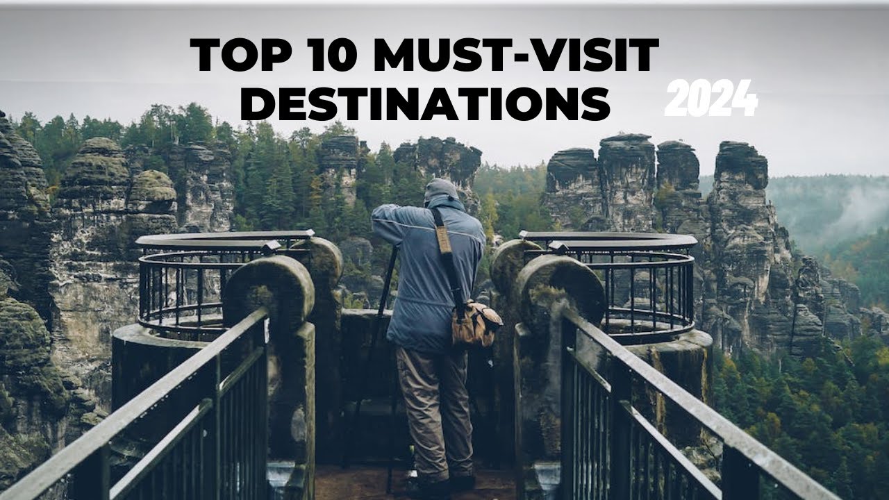 Top 10 MustVisit Destinations in 2024 Travel Bucket List cheap