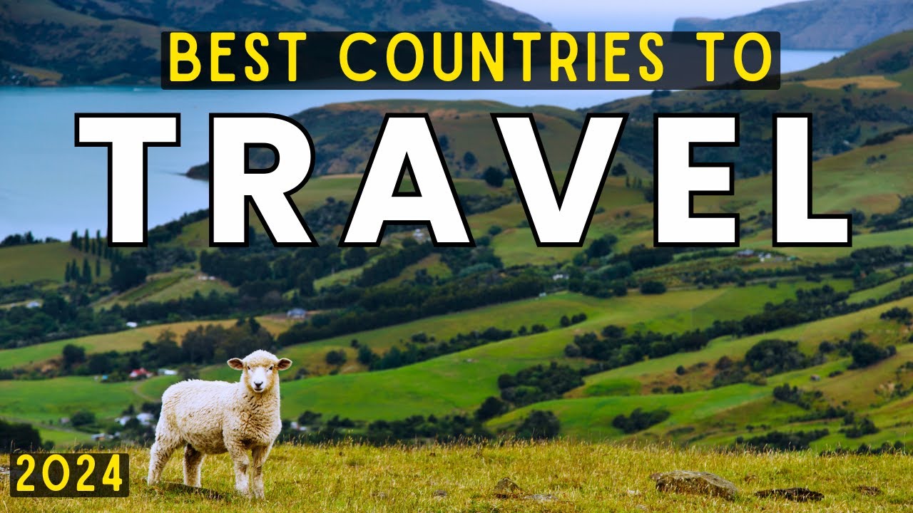 Top 5 Best Countries To Visit In 2024 Best Travel Destinations Alo   1704794169 Maxresdefault 