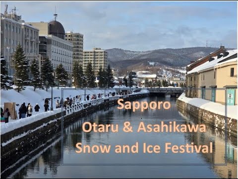 2024 Snow and Ice Festival Sapporo Asahikawa Otaru in Hokkaido Japan ...