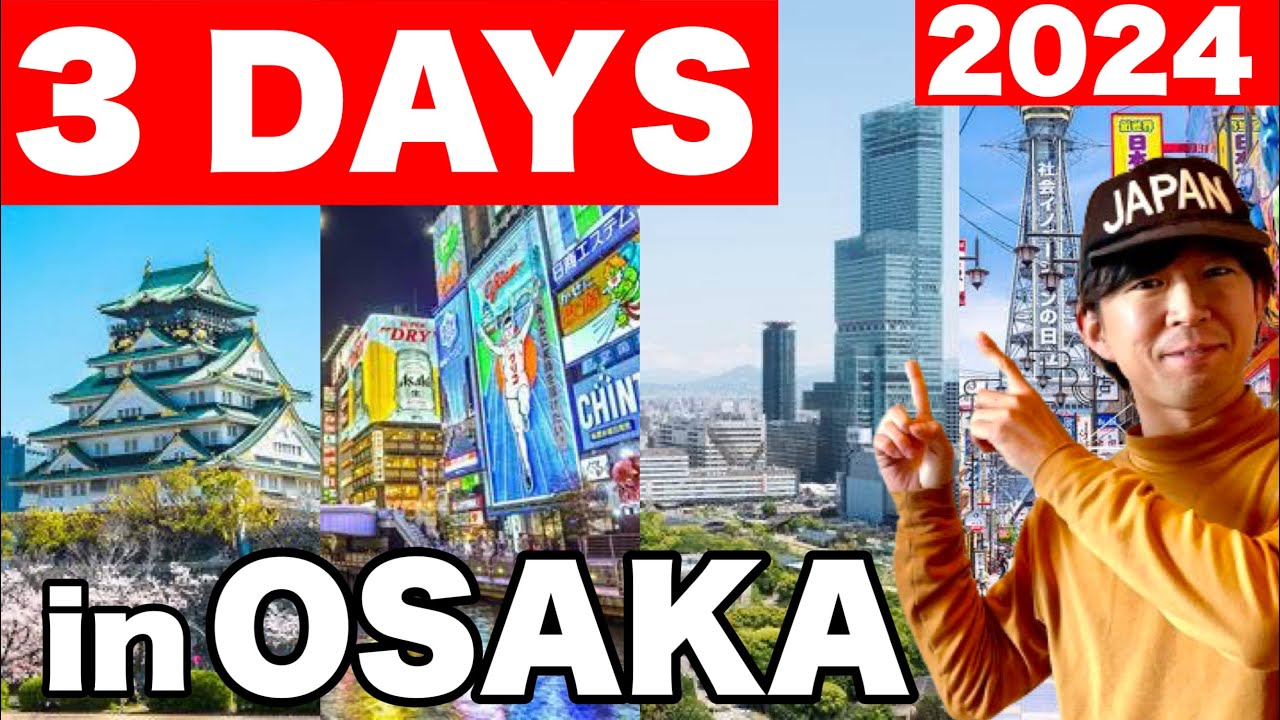 How to Spend 3 Days in OSAKA 2024- Japan Travel Itinerary | Travel ...